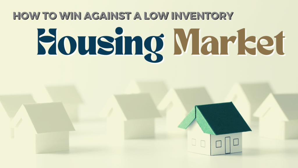 How to Win Against a Low Inventory Housing Market in Charlotte - Article Banner