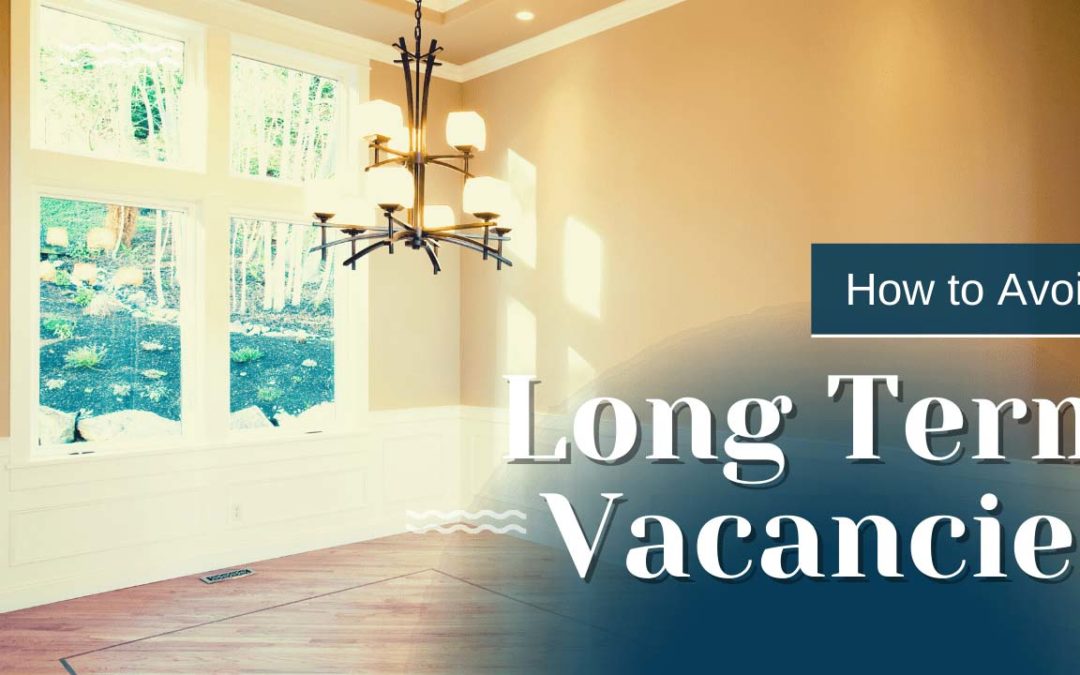 How to Avoid Long Term Vacancies | Charlotte Property Management