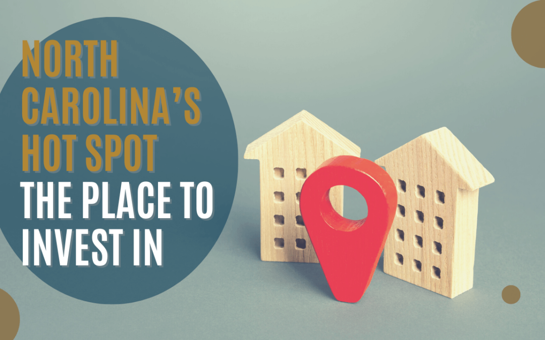 North Carolina’s Hot Spot: Charlotte’s The Place to Invest In