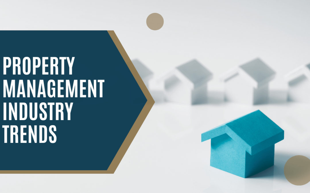 Property Management Industry Trends: What to Expect in 2023