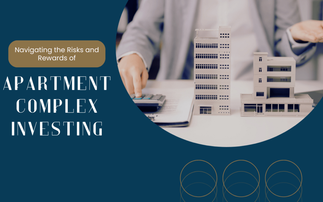 Navigating the Risks and Rewards of Apartment Complex Investing in Charlotte’s Desirable Market