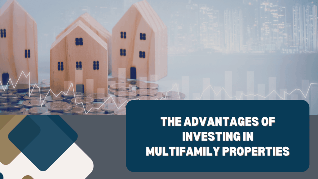 The Advantages of Investing in Multifamily Properties - Article Banner