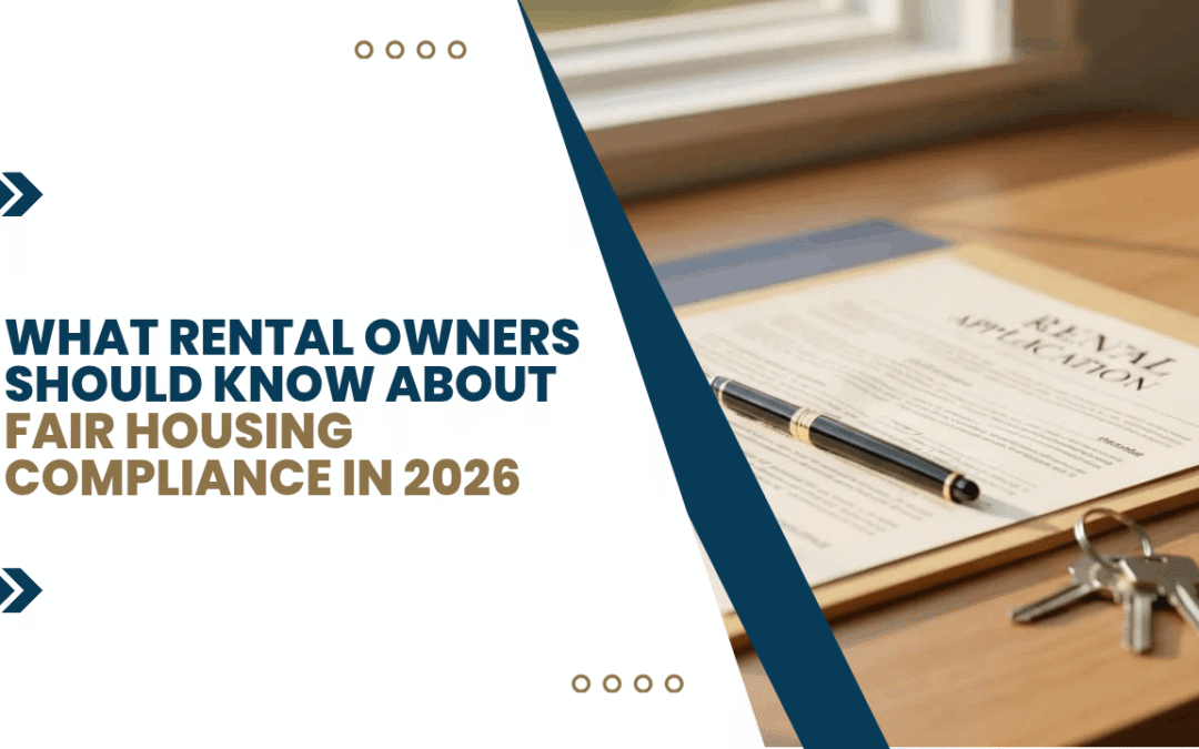 What Rental Owners Should Know About Fair Housing Compliance in 2026